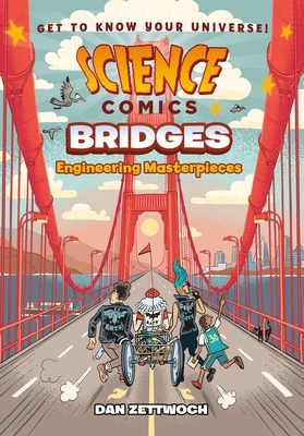 Science Comics: Bridges: Engineering Masterpieces 1250216907 Book Cover