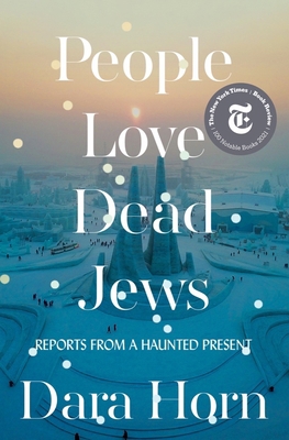 People Love Dead Jews: Reports from a Haunted P... 0393531562 Book Cover