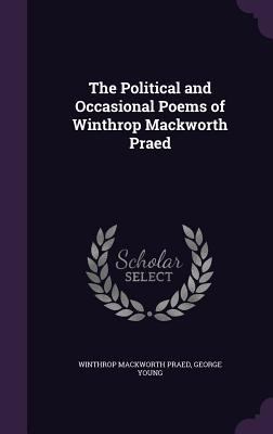 The Political and Occasional Poems of Winthrop ... 1358785236 Book Cover