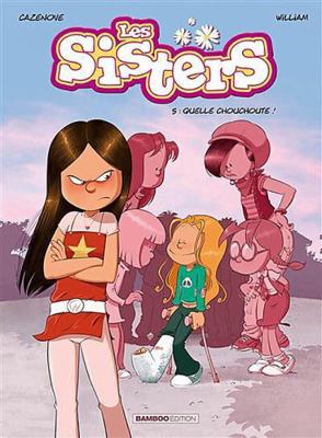 Les Sisters - tome 05: Quelle chouchoute ! [French] 2818901626 Book Cover