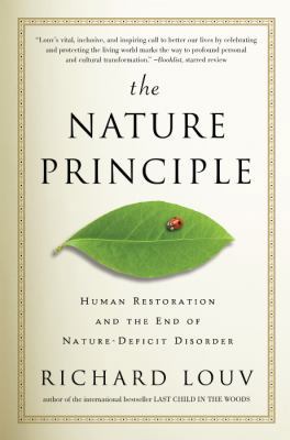 The Nature Principle: Human Restoration and the... 1565125819 Book Cover