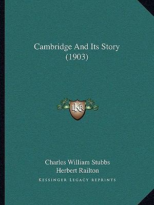 Cambridge And Its Story (1903) 1166477061 Book Cover