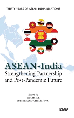 ASEAN - India Strengthening Partnership and Pos... 9391490476 Book Cover