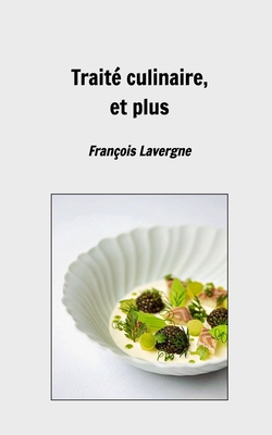 Traité culinaire [French] B0DXQCSYCQ Book Cover