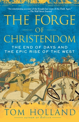 The Forge of Christendom: The End of Days and t... 0307278700 Book Cover