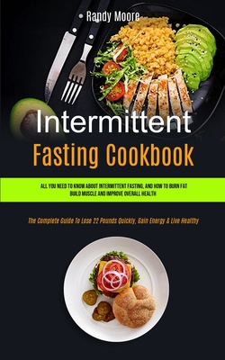 Intermittent Fasting Cookbook: All You Need To ... 1989749763 Book Cover