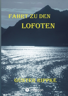 Fahrt zu den Lofoten [German] 3384589513 Book Cover