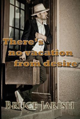 There's no vacation from desire 0983717257 Book Cover