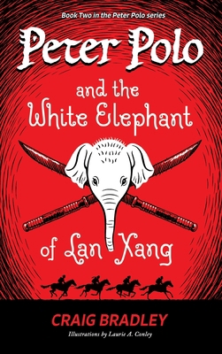 Peter Polo and the White Elephant of Lan Xang 1953021875 Book Cover