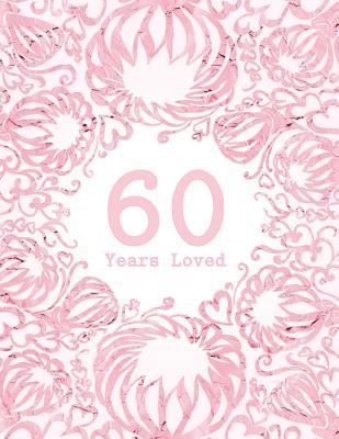 60 Years Loved 1729193625 Book Cover