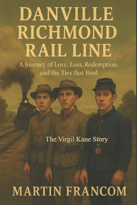 Danville Richmond Rail Line: A Journey of Loss,... B0DBH8QTJ4 Book Cover