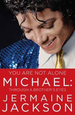 You Are Not Alone: Michael: Through a Brother's... B006TQUNOC Book Cover