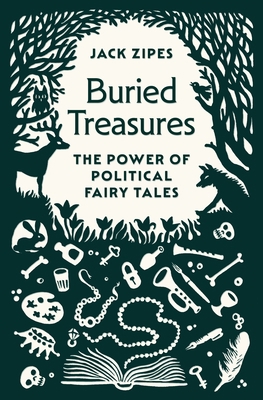 Buried Treasures: The Power of Political Fairy ... 0691244731 Book Cover