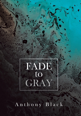 Fade to Gray 179609658X Book Cover