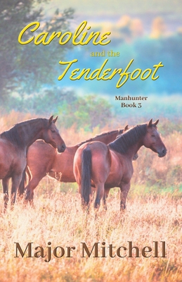Caroline and the Tenderfoot B0D4RLZWLH Book Cover