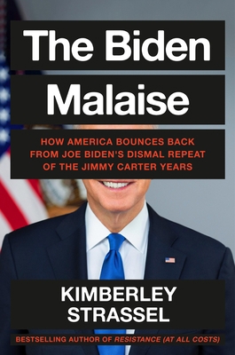 The Biden Malaise: How America Bounces Back fro... 1538756218 Book Cover