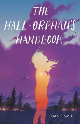 The Half-Orphan's Handbook 1250624681 Book Cover