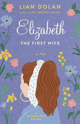 Elizabeth the First Wife 1684428734 Book Cover