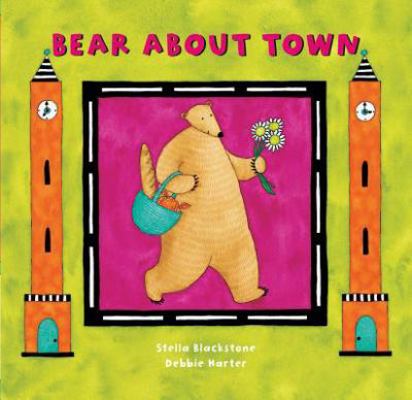 Bear about Town 184686027X Book Cover