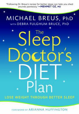 The Sleep Doctor's Diet Plan: Lost Weight Throu... 1609614429 Book Cover