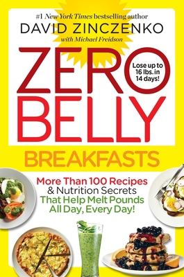 Zero Belly Breakfasts: More Than 100 Recipes & ... 1524796891 Book Cover