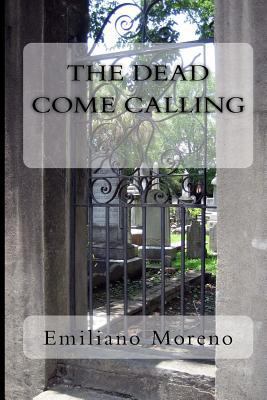 The Dead Come Calling 1490411747 Book Cover