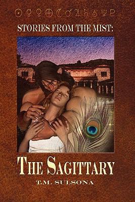 The Sagittary: Stories from the Mist 1439203210 Book Cover