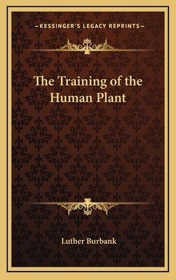 The Training of the Human Plant 1163202258 Book Cover