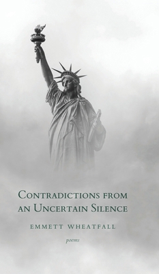 Contradictions from an Uncertain Silence 1594981523 Book Cover