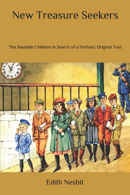 New Treasure Seekers: The Bastable Children in ... B086Y4T665 Book Cover