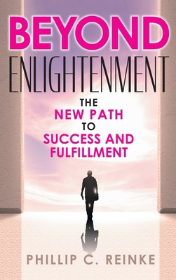 Beyond Enlightenment: The New Path to Success a... 1682359298 Book Cover