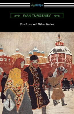 First Love and Other Stories 1420964836 Book Cover