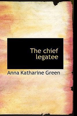 The Chief Legatee 1113650281 Book Cover