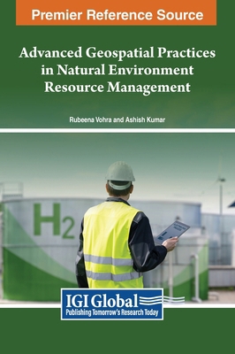 Advanced Geospatial Practices in Natural Enviro... B0CKYWB58F Book Cover