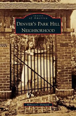 Denver's Park Hill Neighborhood 1531653227 Book Cover