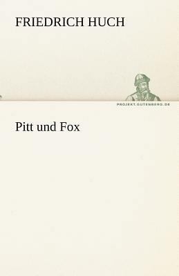 Pitt Und Fox [German] 3842468806 Book Cover