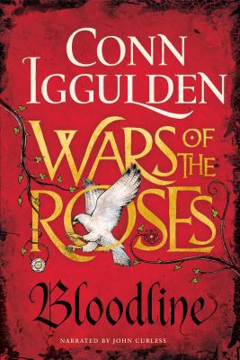 Bloodline : Wars of the Roses by Conn Iggulden ... 1470329344 Book Cover