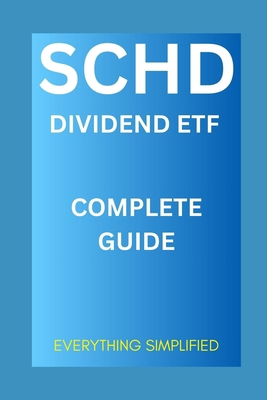 SCHD Dividend ETF: Complete Guide B0GQNFGQVX Book Cover