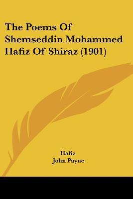 The Poems Of Shemseddin Mohammed Hafiz Of Shira... 112033828X Book Cover