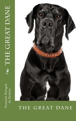 The great dane: the great dane 1717127223 Book Cover