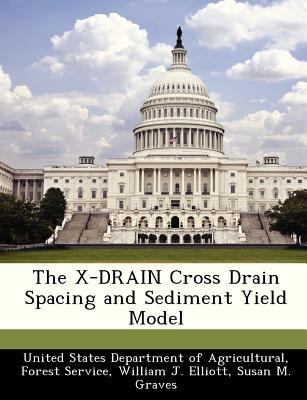 The X-Drain Cross Drain Spacing and Sediment Yi... 1288337108 Book Cover