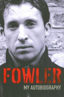 Fowler: My Autobiography 1405088249 Book Cover