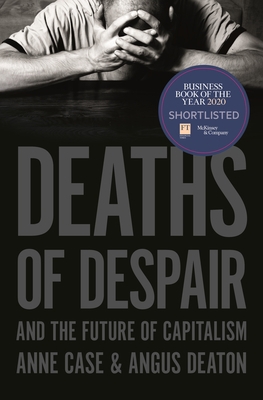 Deaths of Despair and the Future of Capitalism 0691207828 Book Cover