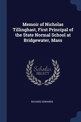 Memoir of Nicholas Tillinghast, First Principal... 1376632942 Book Cover
