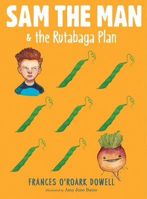 Sam the Man & the Rutabaga Plan 1481440691 Book Cover