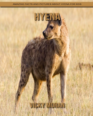 Paperback Hyena: Amazing Facts and Pictures about Hyena for Kids [Large Print] Book