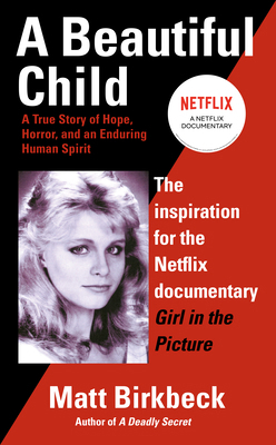 A Beautiful Child: A True Story of Hope, Horror... 0425204405 Book Cover