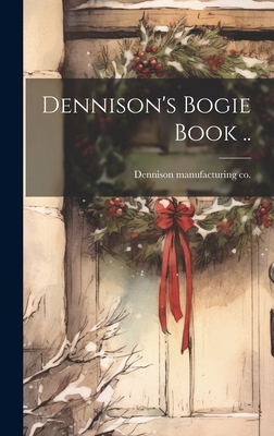 Dennison's Bogie Book .. 1019759054 Book Cover