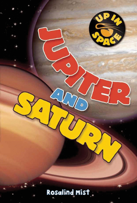 Jupiter and Saturn (Up in Space) 1609923219 Book Cover