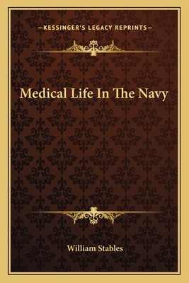 Medical Life In The Navy 1163588008 Book Cover